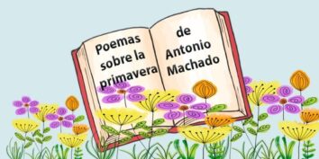 Poemas de Antonio Machado para niños y adolescentes sobre la primavera